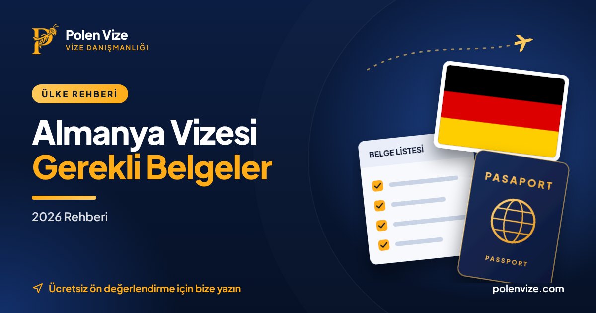 Almanya Vizesi İçin Gerekli Belgeler (2026 Rehberi)