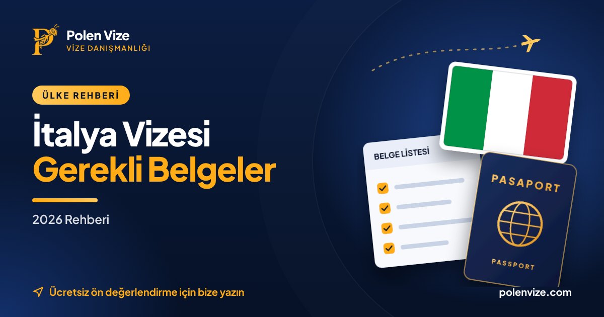 İtalya Vizesi İçin Gerekli Belgeler (2026 Rehberi)